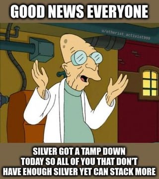 I did hear some folks saying they needed to stack more silver….